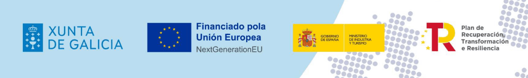 Xunta de Galicia · Financiado pola Unión Europea (NextGenerationEU) · Gobierno de España, Ministerio de Industria y Turismo · Plan de Recuperación, Transformación e Resiliencia